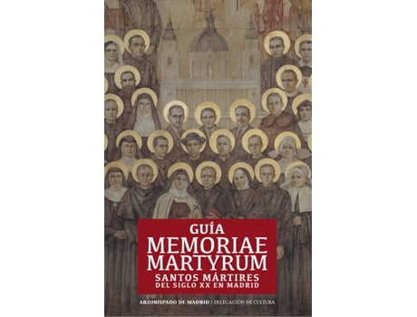 Livro Guía Memoriae Martyrum.Santos Mártires Del Siglo Xx En Madrid