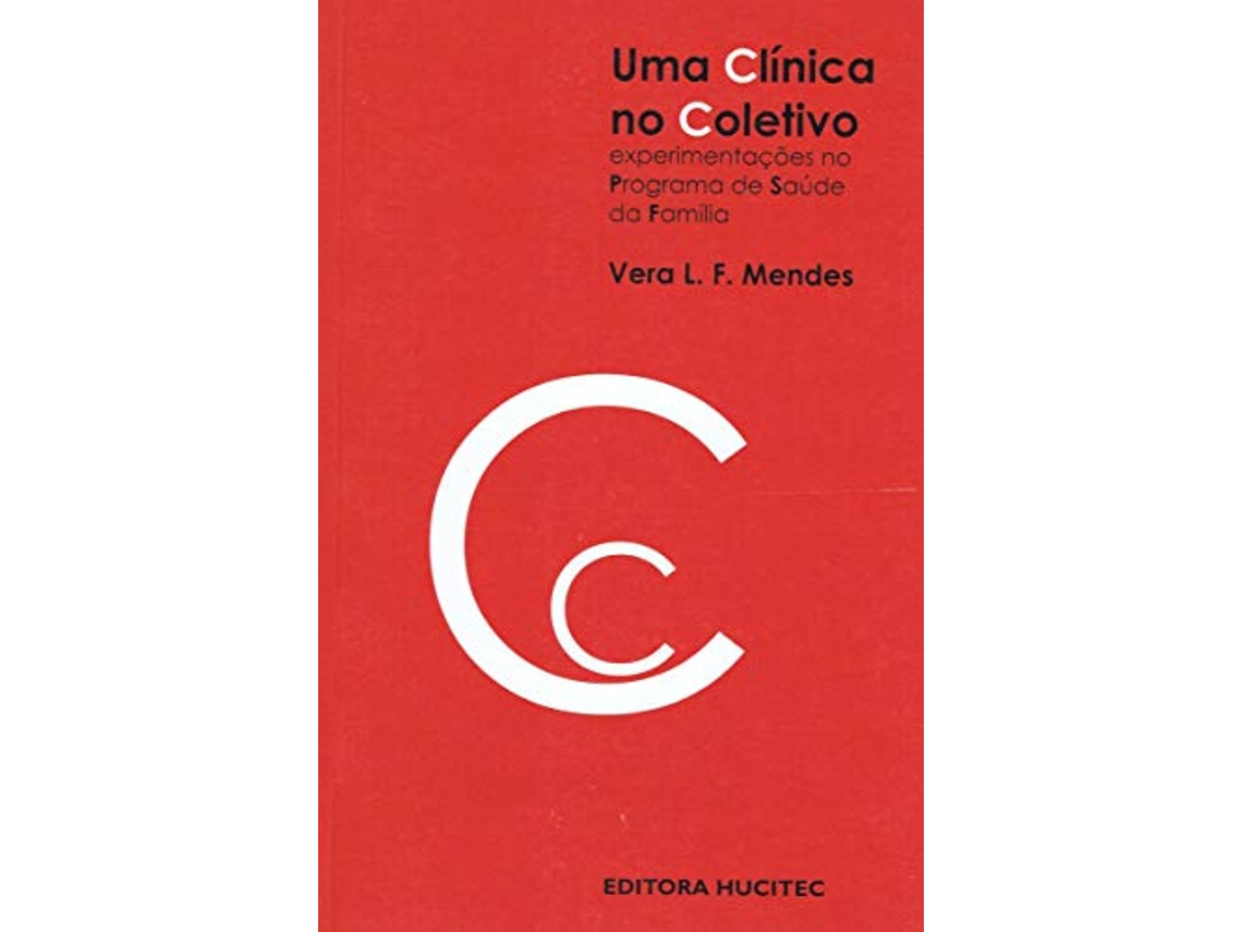 Livro Clinica No Coletivo Uma Experimentacoes No Progra de Wilson Batista Mendes (Português)