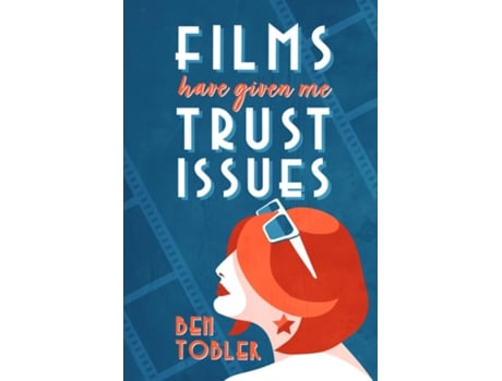 Livro Films Have Given Me Trust Issues de Ben Tobler (Inglês)