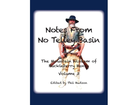 Livro Notes From No Telley Basin Volume 3 The Mountain Vision of Huckleberry Henry de Hudson, Philip et al. (Inglês)