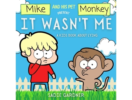 Livro It Wasnt Me A Kids Book About Lying A Kids Book About Lying A Kids Book About Lying de Sadie Gardner (Inglês)