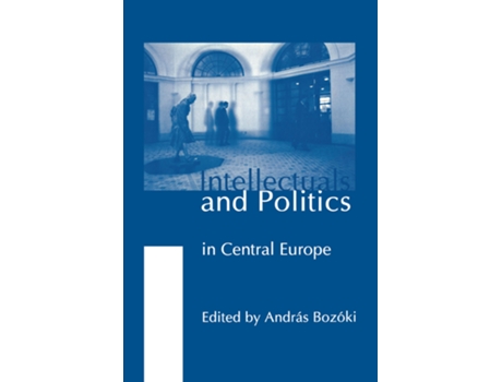 Livro Intellectuals and Politics in Central Europe de Andras Bozoki e Ivan Bernik (Inglês - Capa Dura)