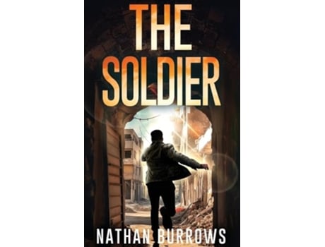 Livro The Soldier de Nathan Burrows (Inglês - Capa Dura)