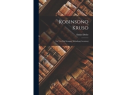 Livro Robinsono Kruso Lia Vivo Kaj Strangaj, Mirindegaj Aventuroj De Daniel Defoe (inglês)