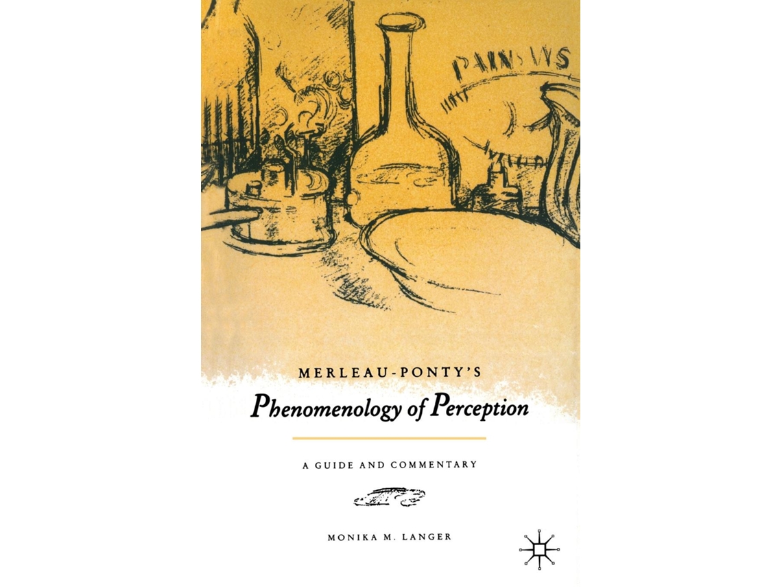 Livro Merleau-pontys Phenomenology Of Perception De Monika M Langer (inglês)