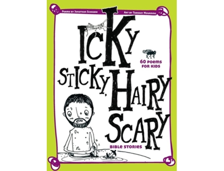 Livro Icky Sticky, Hairy Scary Bible Stories de Jonathan Schkade (Inglês)
