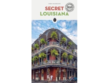 Livro Secret Louisiana Guide De Chris Champagne (inglês)