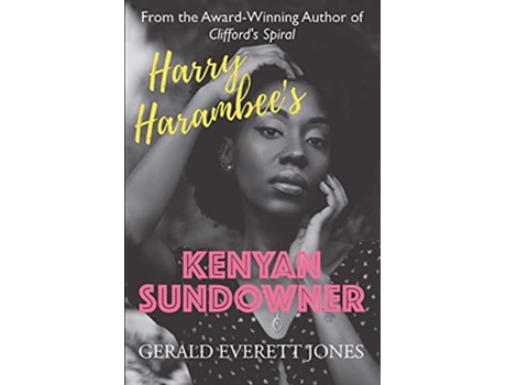 Livro Harry Harambees Kenyan Sundowner A Novel PrizeWinning Literary Fiction de Gerald Everett Jones (Inglês)