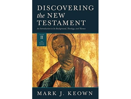 Livro Discovering the New Testament de Mark J Keown (Inglês - Capa Dura)