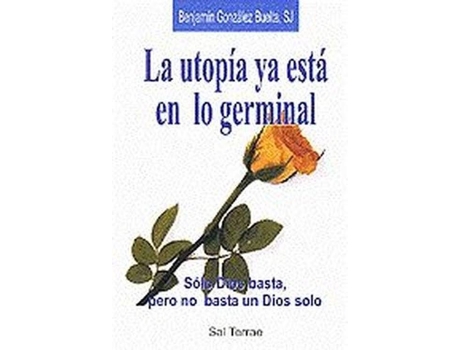 Livro La Utopía Ya Está En Lo Germinal de Benjamín González Buelta (Espanhol)