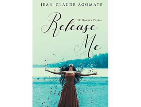 Livro Release Me 50 Modern Poems de JeanClaude Agomate (Inglês)