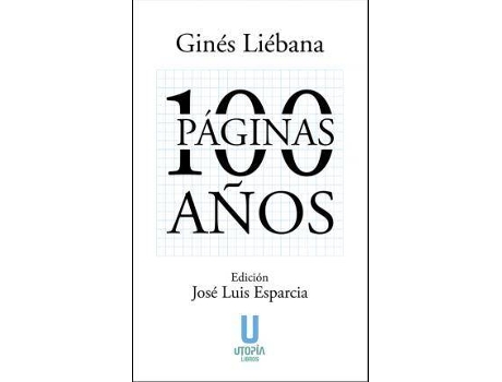 Livro 100 páginas para 100 años de Liébana, Ginés, Editado por José Luis Esparcia (Espanhol)