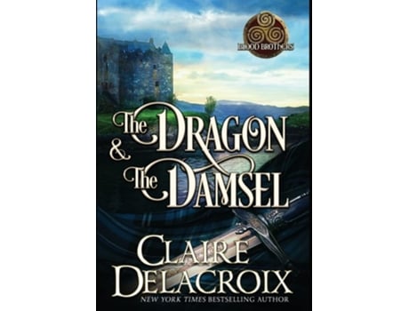 Livro The Dragon Amp The Damsel A Medieval Romance De Claire Delacroix (inglês - Capa Dura)