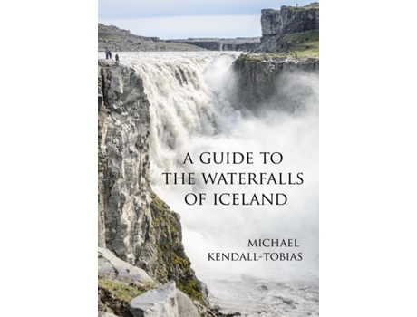 Livro A Guide To The Waterfalls Of Iceland De Kendall-tobias, Michael Et Al. (inglês)