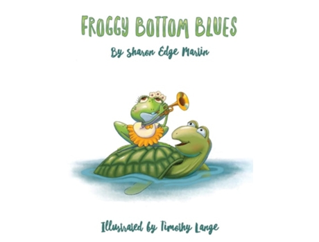 Livro Froggy Bottom Blues De Sharon Martin Msw Lcsw (inglês)