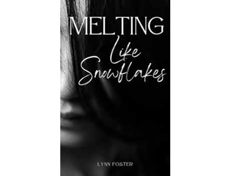 Livro Melting Like Snowflakes de Lynn Foster (Inglês)