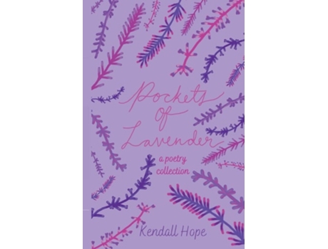 Livro Pockets Of Lavender A Poetry Collection De Kendall Hope (inglês)