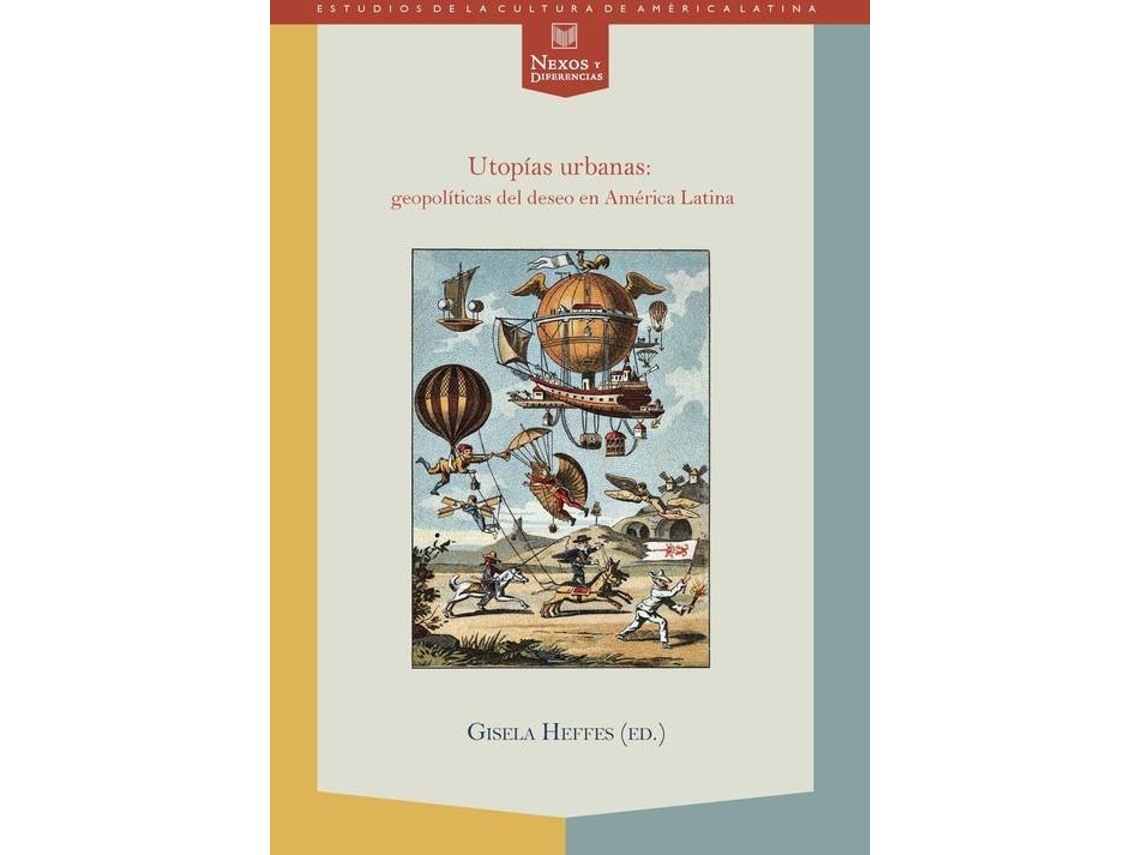 Livro Utopias UrbanasGeopoliticas Deseo America Latina de Gisela Heffes (Espanhol)
