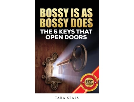 Livro Bossy Is As Bossy Does: The 5 Keys That Open Doors Tara Seals (Inglês)