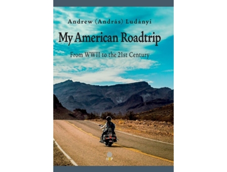 Livro My American Roadtrip From WWII to the 21st Century de Andrew Ludányi (Inglês - Capa Dura)