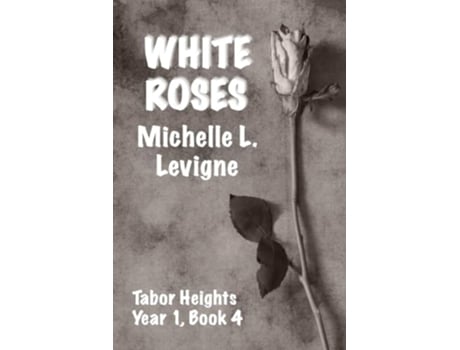 Livro White Roses de Michelle L Levigne (Inglês)