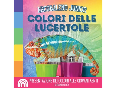 Livro Arcobaleno Junior, Colori delle Lucertole Presentazione dei colori alle giovani menti de Rainbow Roy (Inglês)