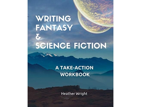 Livro Writing Fantasy Science Fiction A TakeAction Workbook de Heather Wright (Inglês)