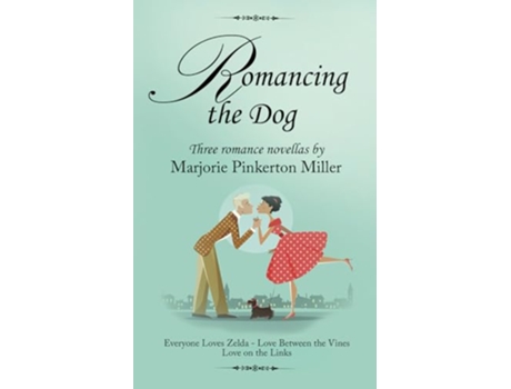 Livro Romancing the Dog Three Romance Novellas de Marjorie Pinkerton Miller (Inglês)
