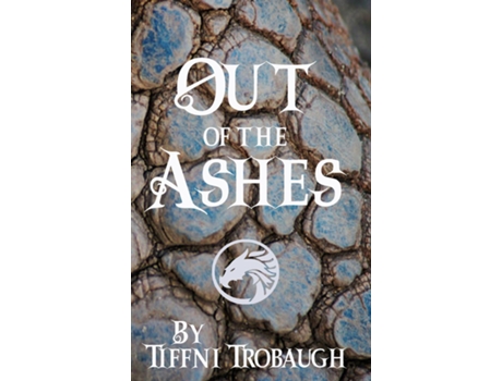 Livro Out of the Ashes de Tiffni Trobaugh (Inglês)