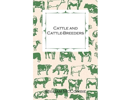 Livro Cattle and CattleBreeders de William McCombie (Inglês)