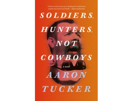 Livro Soldiers, Hunters, Not Cowboys De Aaron Tucker (inglês)