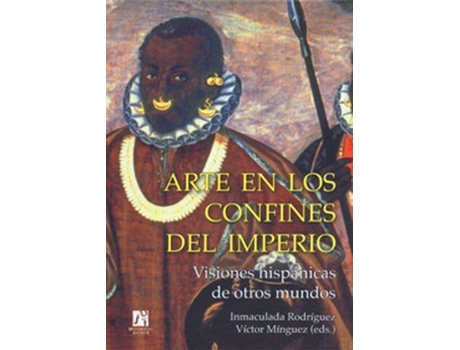 Livro Arte En Los Confines Del Imperio de María Inmaculada Rodríguez Moya (Espanhol)
