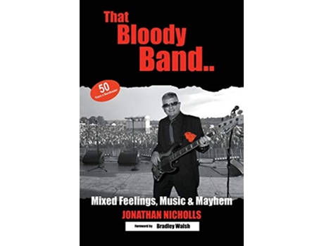 Livro That Bloody Band 50 Years a Bandleader Mixed Feelings Music and Mayhem de Jonathan Nicholls (Inglês)