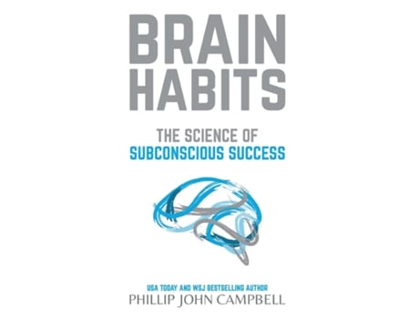 Livro Brain Habits The Science of Subconscious Success de Phillip John Campbell (Inglês)