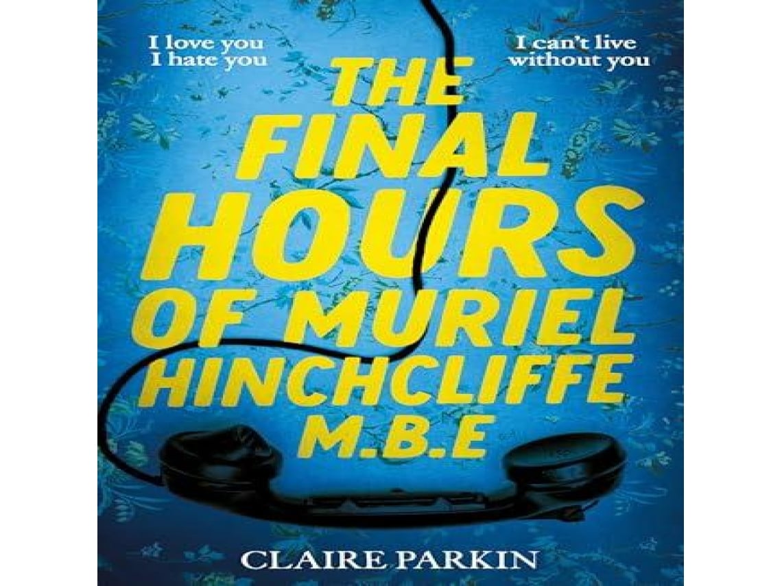 Livro Final Hours of Muriel Hinchcliffe de Claire Parkin (Inglês)