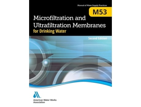 Livro M53 Microfiltration And Ultrafiltration Membranes For Drinking Water De Awwa (inglês)