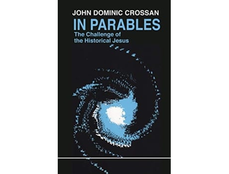 Livro In Parables The Challenge of the Historical Jesus Eagle Books de John Dominic Crossan (Inglês)
