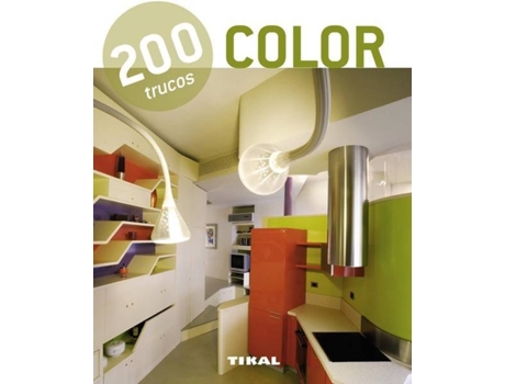 Livro 200 Trucos En Decoración Color de Equipo Tikal