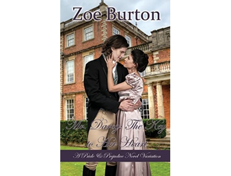 Livro Mr Darcy The Key to Her Heart A Pride Prejudice Novel Variation de Zoe Burton (Inglês)