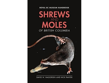 Livro Shrews and Moles of British Columbia de Nick Panter e David W Nagorsen Phd (Inglês)