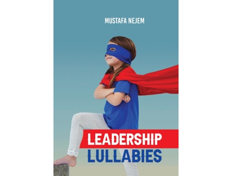 Livro Leadership Lullabies de Mustafa Nejem (Inglês)