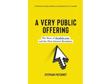Livro A Very Public Offering The Story of theglobecom and the First Internet Revolution de Stephan Paternot (Inglês)