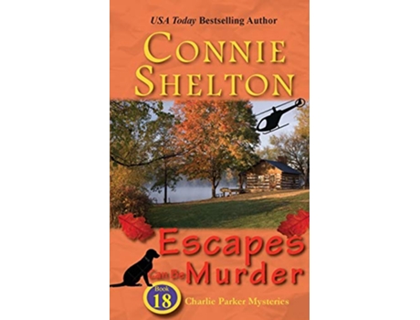 Livro Escapes Can Be Murder A Girl and Her Dog Cozy Mystery Charlie Parker Mysteries de Connie Shelton (Inglês)