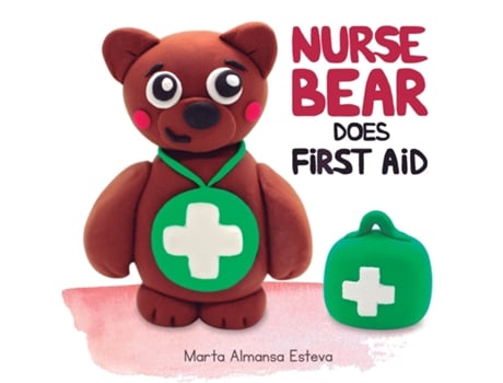 Livro Nurse Bear Does First Aid De Marta Almansa Esteva (inglês)