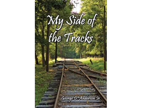 Livro My Side Of The Tracks De Anderson, George Et Al. (inglês)