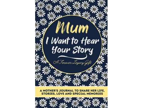 Livro Mum, I Want To Hear Your Story De The Life Graduate Publishing Group (inglês)