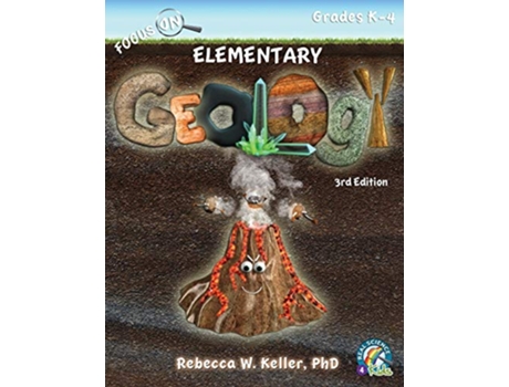 Livro Focus On Elementary Geology Student Textbook 3rd Edition softcover de Rebecca W Keller PH D (Inglês)