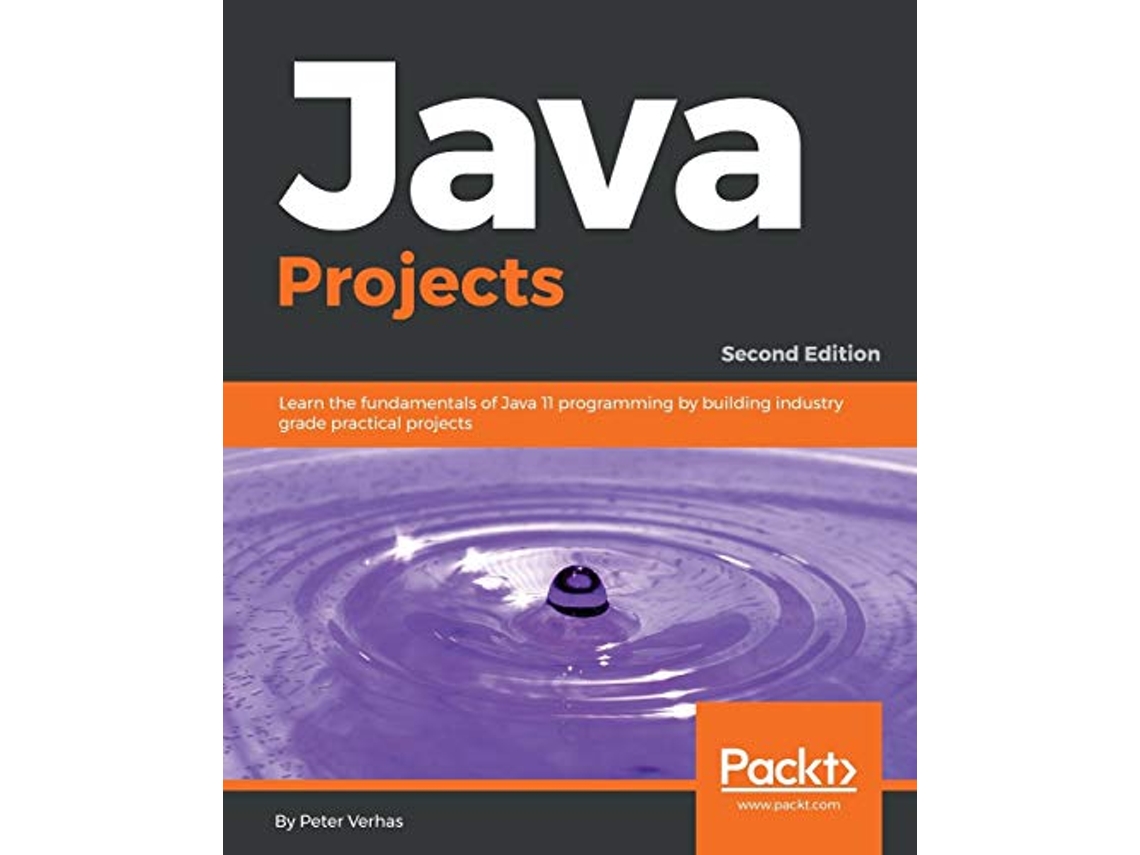 Livro Java Projects Learn the fundamentals of Java 11 programming by building industry grade practical projects 2nd Edition de Peter Verhas (Inglês)