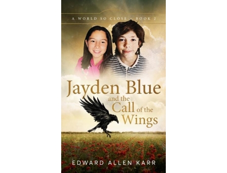 Livro Jayden Blue And The Call Of The Wings De Karr, Edward Et Al. (inglês)