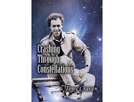 Livro Crashing Through Constellations de Tony Craven (Inglês)